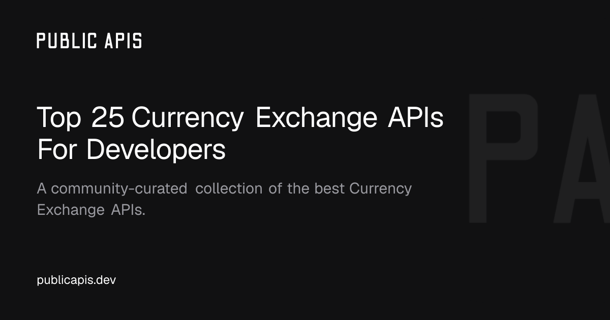 Top 24 Currency Exchange APIs For Developers - Public APIs