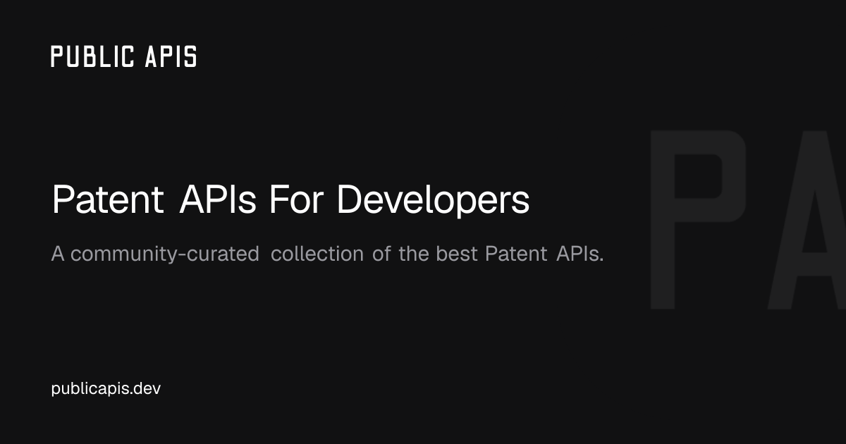 Patent APIs For Developers - Public APIs
