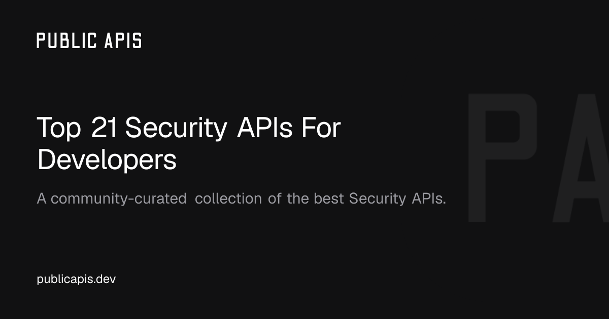 Top 40 Security APIs For Developers - Public APIs