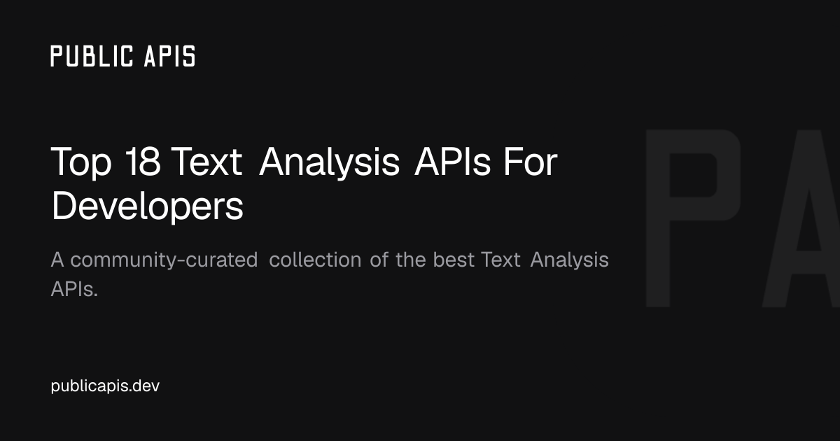 Top 21 Text Analysis APIs For Developers - Public APIs - Public APIs