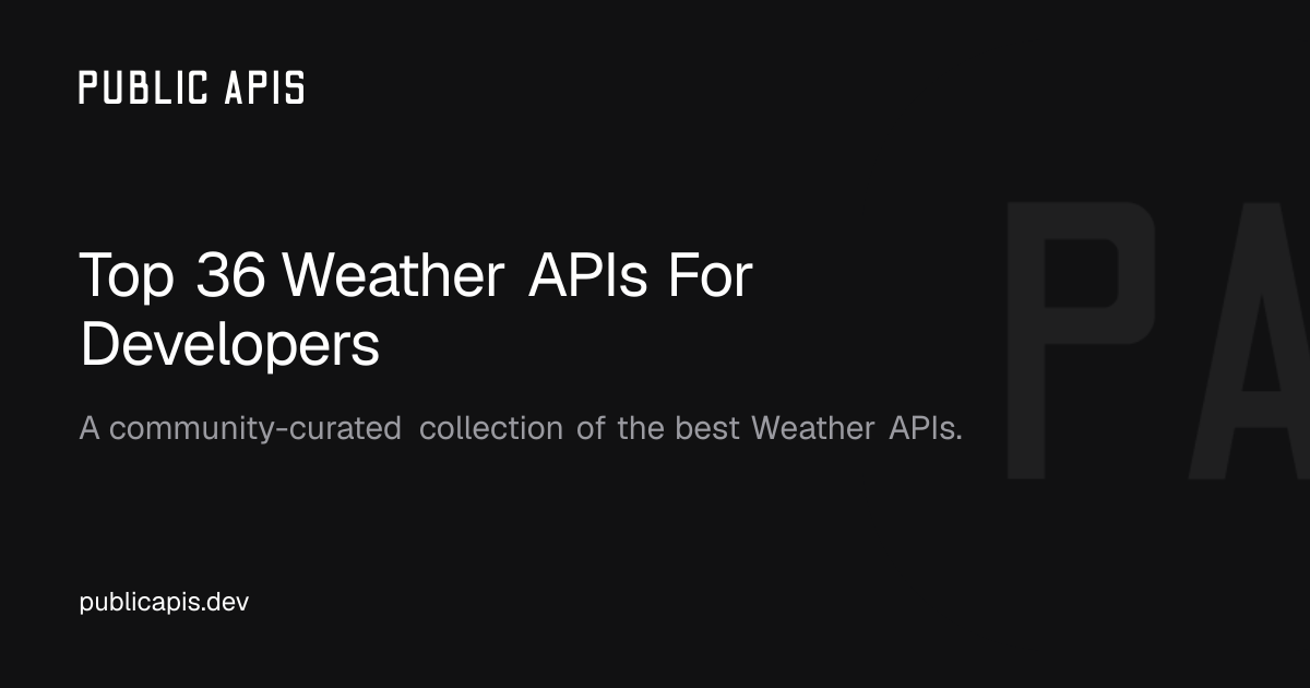 Top 36 Weather APIs For Developers - Public APIs