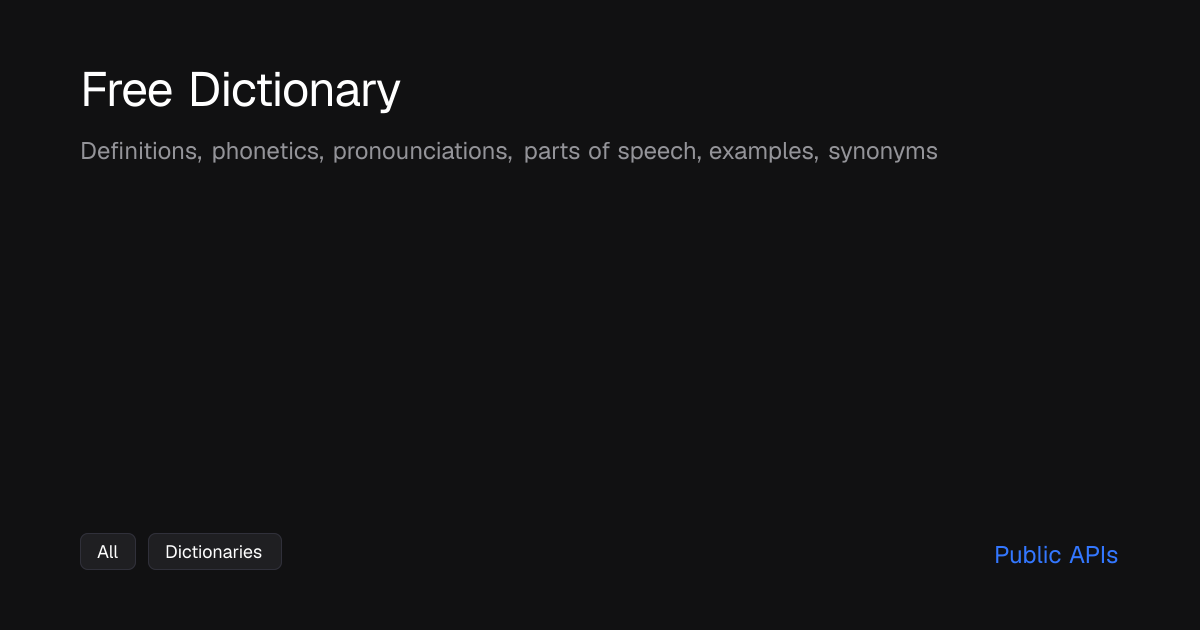Free Dictionary - Public APIs - Public APIs