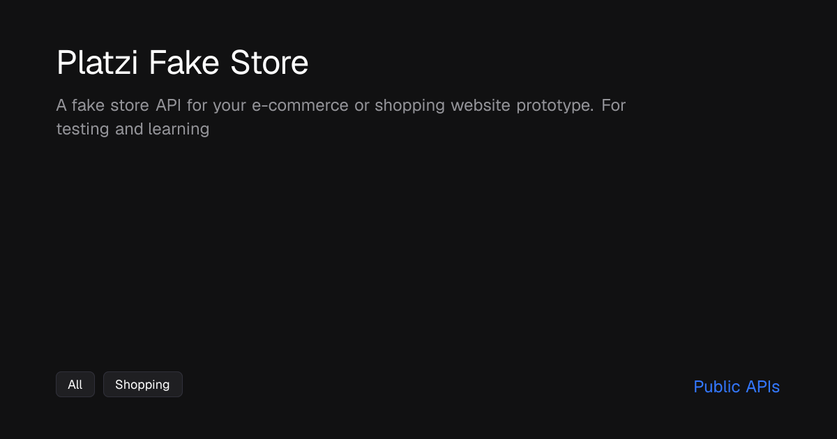 Platzi Fake Store: A fake store API for your e-commerce or - Public APIs