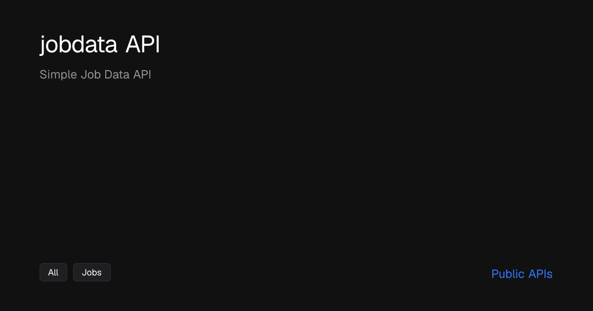 jobdata API: Simple Job Data API - Public APIs